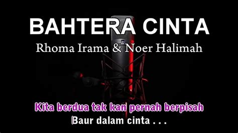 KARAOKE DUET BAHTERA CINTA Tanpa Vokal Rhoma Irama Noer Halimah