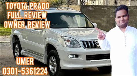 TOYOTA PRADO FULL REVIEW OWNER REVIEW PAKWHEELS YouTube