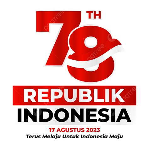 Happy 78th Year Of The Republic Of Indonesia 2023 Vector Design Hur Ri 78 Independence Day