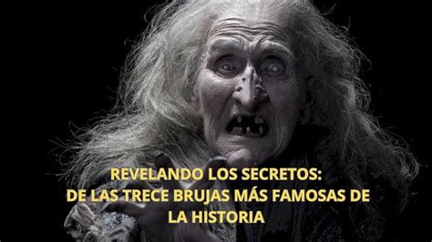 LAS 13 BRUJAS MÁS FAMOSAS DE LA HISTORIA brujas famosas historia