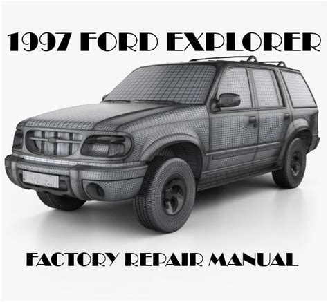 1997 Ford Explorer Repair Manual Oem Factory Service Manual