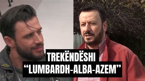 Trekëndëshi Lumbardh Alba Azem flet babai i banorit të Big Brother