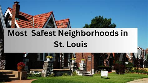 List Of The Top Safest Neighborhoods In St Louis