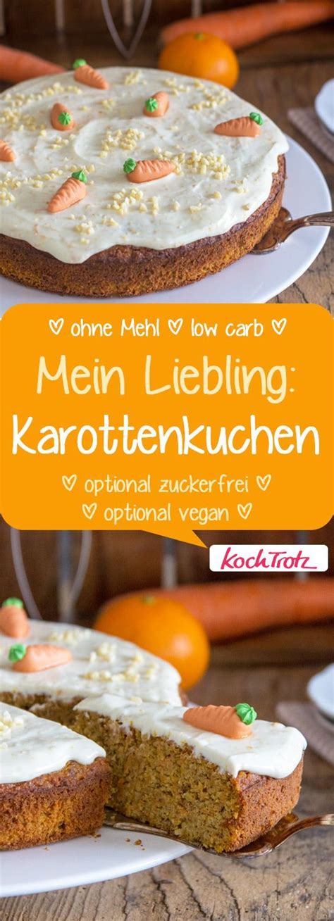 Saftiger Karottenkuchen Ohne Mehl Optional Zuckerfrei Und Vegan