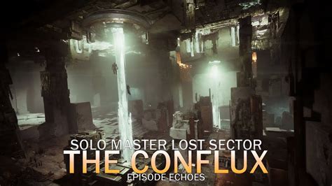 Solo Flawless Master Lost Sector Hunter Destiny 2 The Conflux