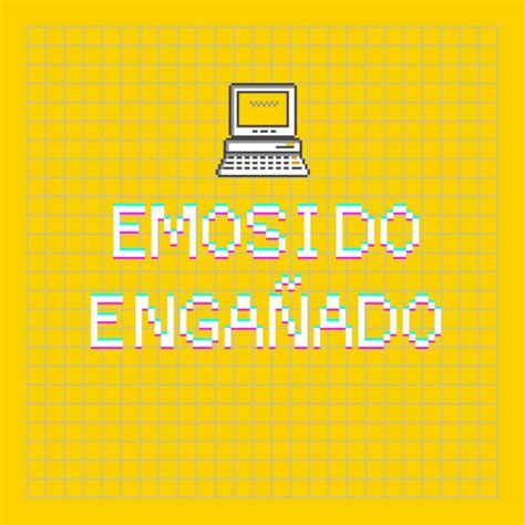 Emosido Engañado Podcast on Spotify