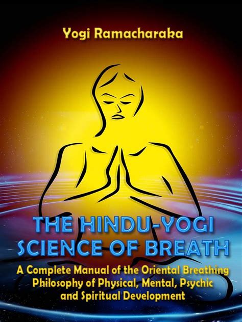 Amazon The Hindu Yogi Science Of Breath A Complete Manual Of The