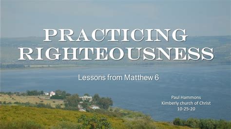 Sermon On The Mount Practicing Righteousness Youtube