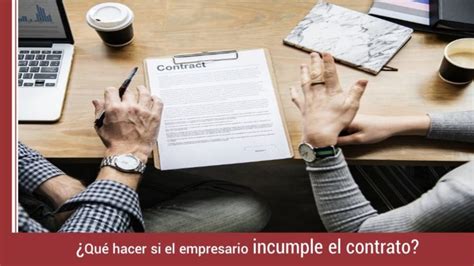 Qu Puedo Hacer Si El Empresario Incumple El Contrato De Trabajo