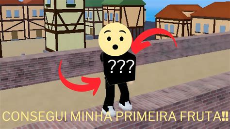 Consegui A Minha Primeira Fruta No Blox Fruits Youtube