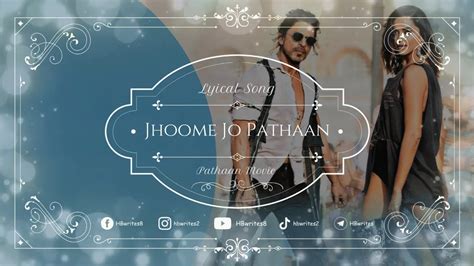 Jhoome Jo Pathaan Full Song Lyrics Arijit Singh Sukriti Kakar