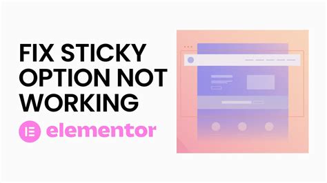 How To Fix Elementor Sticky Option Not Working Fix Elementor Sticky