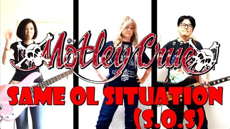 Same Ol Situation S O S Mötley Crüe Cover Youtube