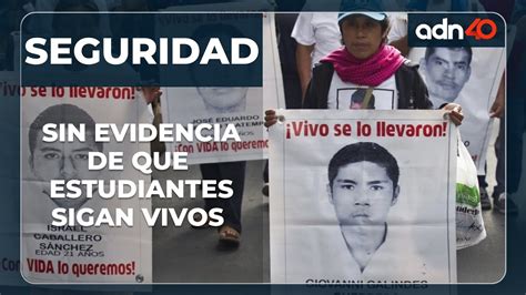 🔴 ¡Última Hora Caso Ayotzinapa No Hay Evidencia De Que Los