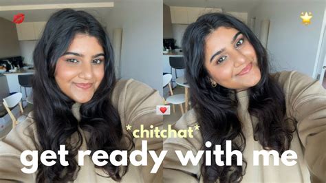 Chit Chat Get Ready W Me 💌 Youtube