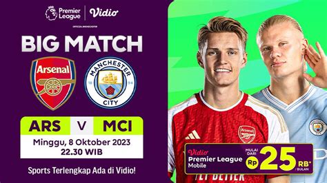 Link Live Streaming Arsenal Vs Manchester City Di Vidio Bola