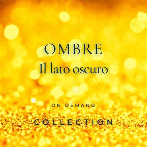 Collection Ombre Il Lato Oscuro Versione Igor Sibaldi