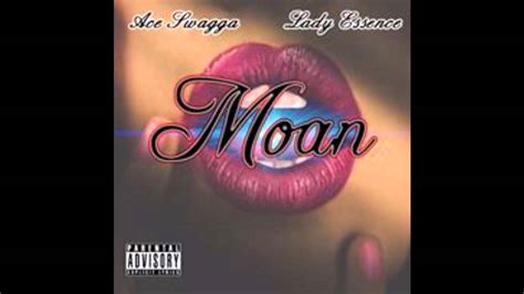 Ace Swagga Ft Lady Essence Moan Prod Obrian Youtube