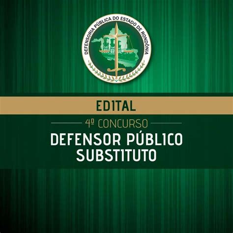 Dpe Ro Iv Concurso Da Dpe Ro Para Defensor Público Substituto Edital