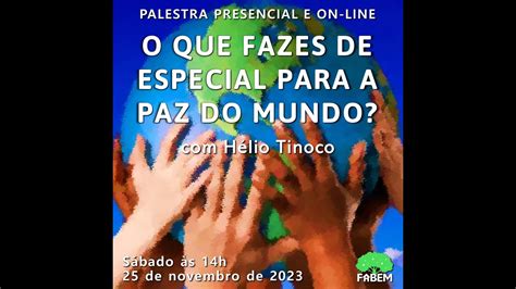 FABEM Palestra O QUE FAZES DE ESPECIAL PARA A PAZ DO MUNDO