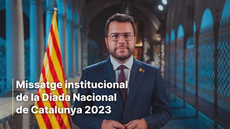 Missatge Institucional Del President Pere Aragon S Per La Diada