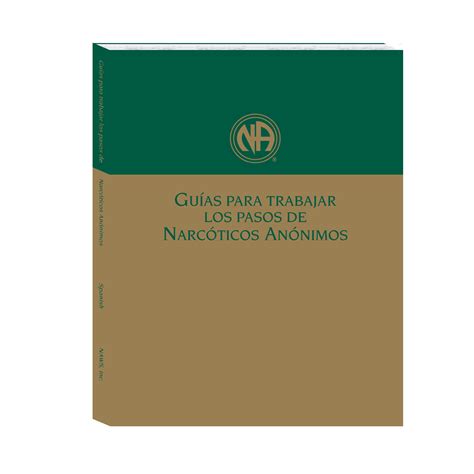 Guía para trabajar los pasos de NA Narcóticos Anónimos Costa Rica