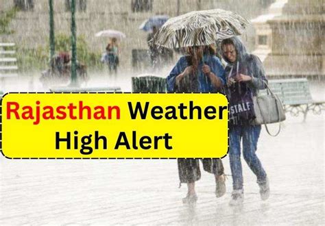 Rajasthan Weather Update Heavy Rain Will Occur In These Districts Of