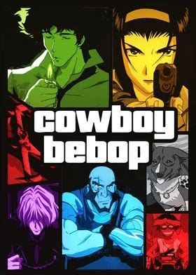 Cowboy Bebop GTA Collage Poster By SyanArt Displate Cowboy Bebop