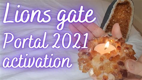 Lions Gate Portal 2021 88 Activation Manifestation Frequency Youtube