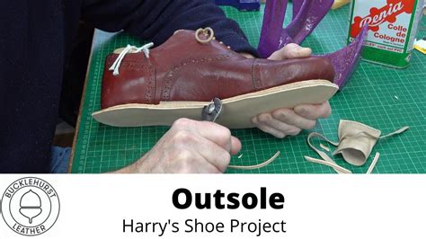 Pt 16 Shoemaking Attaching The Outsoles Youtube