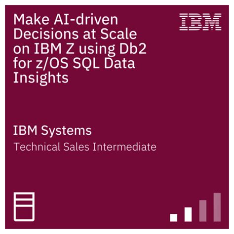 Make AI Driven Decisions At Scale On IBM Z Using Db2 For Z OS SQL Data