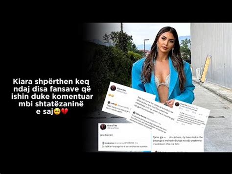 Kiara shpërthen keq ndaj disa fansave që ishin duke komentuar mbi