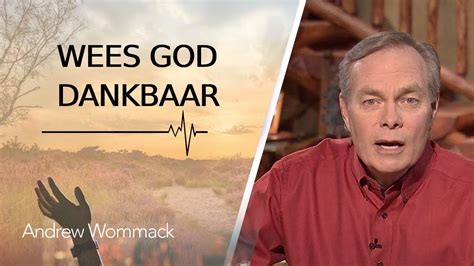 Wees God Dankbaar L De Effecten Van Lofprijs 7 L Andrew Wommack YouTube