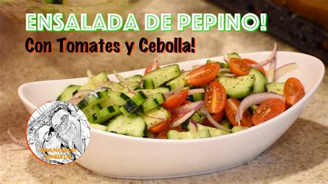 Ensalada De Pepino Con Tomate Cucumber Salad With Tomatoes YouTube