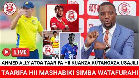 Ahmed Ally Usiku Huu Atoa Taarifa Hii Mashabiki Simba Wamefurahi Kocha