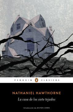 Libro La Casa De Los Siete Tejados De Nathaniel Hawthorne Buscalibre