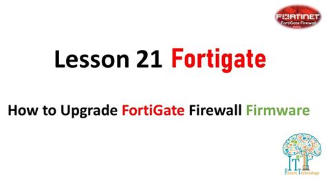 Lesson 21 Upgrade FortiGate Firewall Firmware Eng Ahmed Ekram YouTube