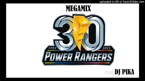 Power Rangers Megamix Dj Pika Especial 30 AÑos Nostalgia Youtube