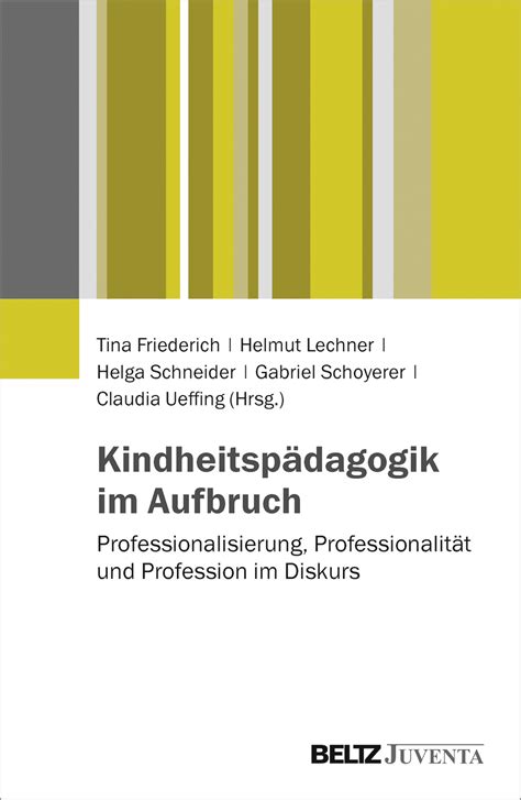 Kindheitsp Dagogik Im Aufbruch Professionalisierung Professionalit T