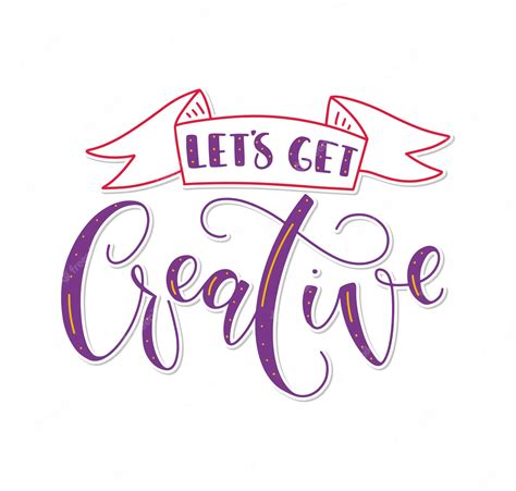 Premium Vector Lets Get Creative Colored Lettering Vector Illustration