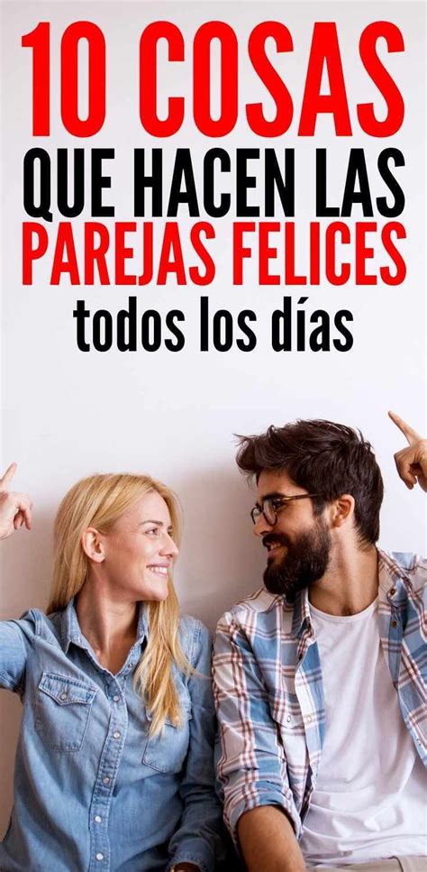 10 Cosas Que Hacen Las Parejas Felices Todos Los Días Women Womens