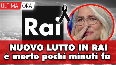 Nuovo tragico lutto in Rai é morto pochi minuti fa era amato da