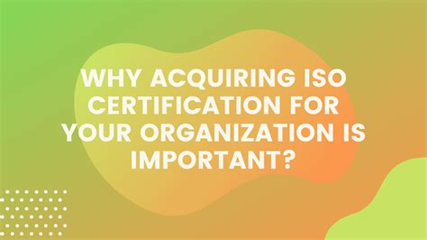 Why Acquiring Iso Certification Is Important Consulting Business