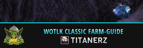 Wow Farming Titanium Ore Wotlk Classic Farm Guide