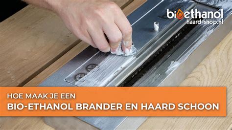 Hoe Maak Je Een Bio Ethanol Brander En Haard Schoon Youtube