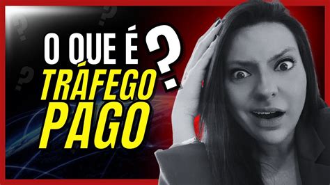 Descubra Como O Tr Fego Pago Pode Mudar Sua Vida Em O Guia