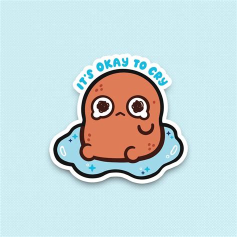 It S Okay To Cry Vinyl Sticker Potato Sticker Cute Sticker Mental