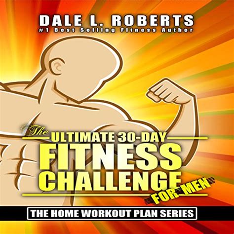 The Ultimate 30 Day Fitness Challenge For Men The Home Workout Plan Bundle Book 1