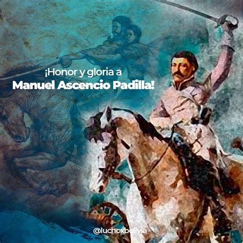 Recordamos A Os De La Muerte De Manuel Ascencio Padilla Gran H Roe