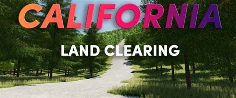 FS22: California Logging/ Clearing v 1.0.0.0 Maps Mod für Farming ...